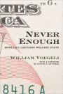 Never Enough: America's Limitless Welfare State