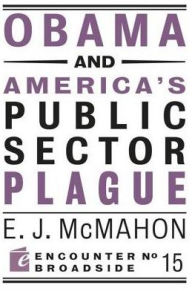 Title: Obama and America's Public Sector Plague, Author: Edmund J. McMahon