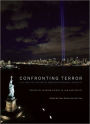 Confronting Terror: 9/11 and the Future of American National Security