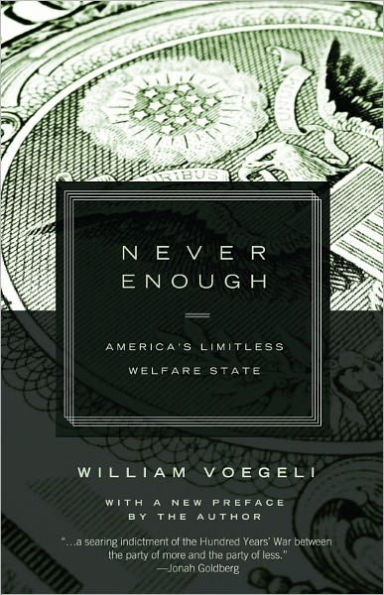 Never Enough: America¿s Limitless Welfare State