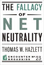 The Fallacy of Net Neutrality