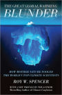 The Great Global Warming Blunder: How Mother Nature Fooled the World¿s Top Climate Scientists