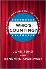 Who's Counting?: How Fraudsters and Bureaucrats Put Your Vote at Risk