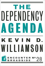 Title: The Dependency Agenda, Author: Kevin D. Williamson