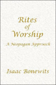 Rites of Worship: A Neopagan Approach