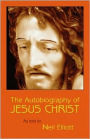 The Autobiography of Jesus Christ