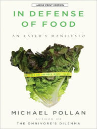 Title: In Defense of Food: An Eater's Manifesto, Author: Michael Pollan