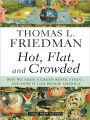 Hot, Flat, and Crowded: Why We Need a Green Revolution - and How It Can Renew America