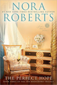 Title: The Perfect Hope (Inn BoonsBoro Trilogy #3), Author: Nora Roberts