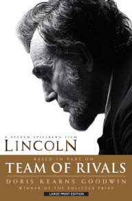 Team of Rivals: The Political Genius of Abraham Lincoln