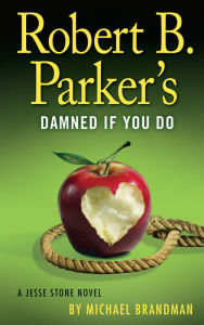 Robert B. Parker's Damned If You Do (Jesse Stone Series #12)