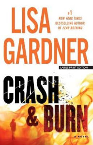 Title: Crash & Burn, Author: Lisa Gardner