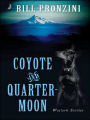 Coyote and Quarter-Moon