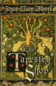 Title: The Tapestry Shop, Author: Joyce Elson Moore