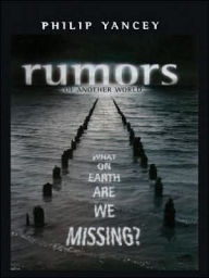 Rumors of Another World: What on Earth Are We Missing?
