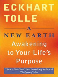 Title: A New Earth: Awakening to Your Life's Purpose, Author: Eckhart Tolle