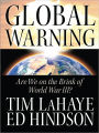 Global Warning: Are We on the Brink of World War III?
