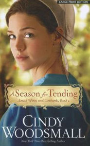A Season for Tending (Amish Vines and Orchards Series #1)