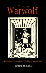 The Warwolf: A Peasant Chronicle of the Thirty Years War
