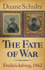 The Fate of War: Fredericksburg, 1862