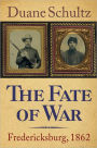 The Fate of War: Fredericksburg, 1862