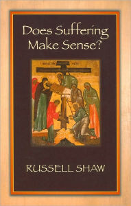 Does Suffering Make Sense?