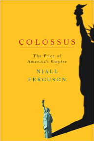 Colossus: The Price of America's Empire