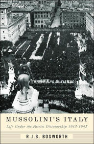 Mussolini's Italy: Life under the Dictatorship, 1915-1945