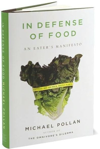 In Defense of Food: An Eater's Manifesto