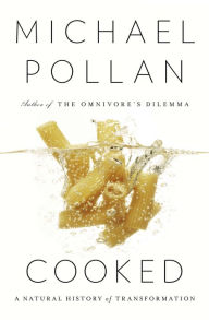 Title: Cooked: A Natural History of Transformation, Author: Michael Pollan