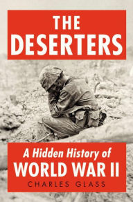 The Deserters: A Hidden History of World War II