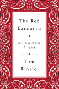 Title: The Red Bandanna, Author: Tom Rinaldi