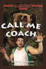 Call Me Coach: Alaska's Greatest Wrestling Stories