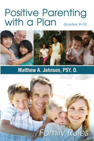 Title: Positive Parenting with a Plan: The Game Plan For Parenting Has Been Written!, Author: Matthew Johnson