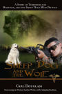 Sheep Dog and the Wolf: A Story of Terrorism and Response, and the Sheep Dogs Who Protect