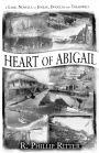 Heart of Abigail: A Lyric Novella of Juneau, Douglas, and Treadwell