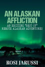 An Alaskan Affliction: An Exciting 