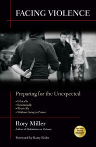 Title: Facing Violence: Preparing for the Unexpected, Author: Rory Miller