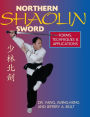 Northern Shaolin Sword: Form, Techniques, & Applications