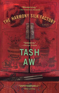 Title: The Harmony Silk Factory, Author: Tash Aw