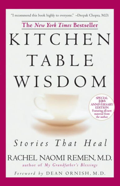 Kitchen Table Wisdom: Stories that Heal, 10th Anniversary Edition