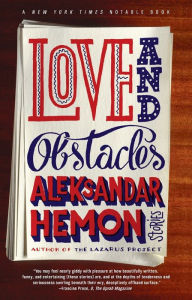 Title: Love and Obstacles, Author: Aleksandar Hemon