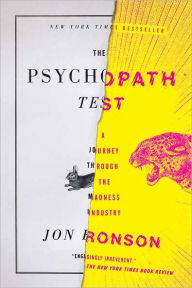 Title: The Psychopath Test: A Journey Through the Madness Industry, Author: Jon Ronson