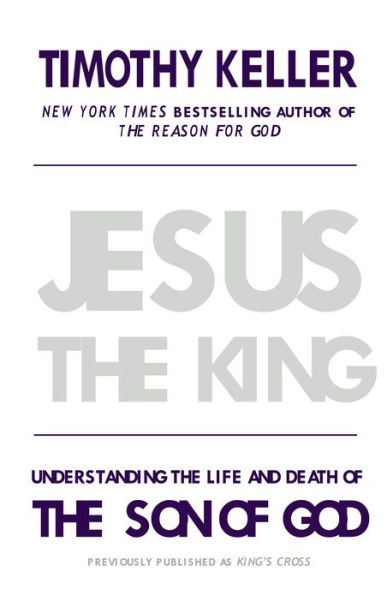 Jesus the King: The Story of the World in the Life of Jesus