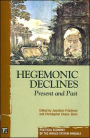 Hegemonic Decline: Present and Past / Edition 1