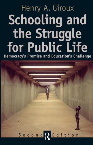 Schooling and the Struggle for Public Life / Edition 2