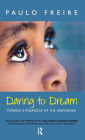 Daring to Dream: Toward a Pedagogy of the Unfinished / Edition 1