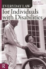 Everyday Law for Individuals with Disabilities / Edition 1