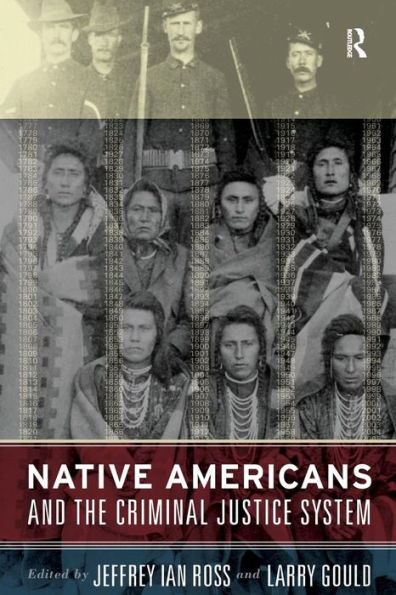 Native Americans and the Criminal Justice System: Theoretical and Policy Directions / Edition 1