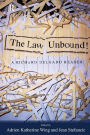 Law Unbound!: A Richard Delgado Reader / Edition 1